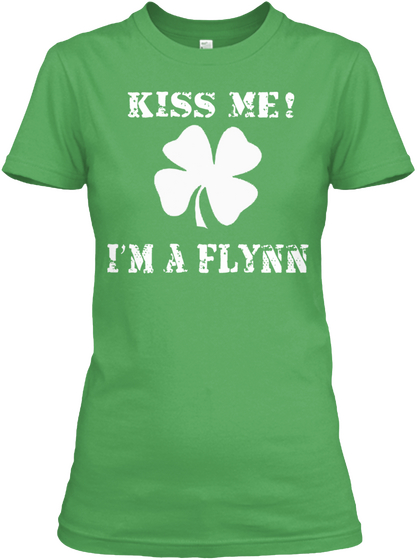Kiss Me! I'm A Flynn Leaf T-Shirt Front