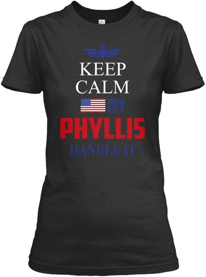 Keep Calm And Let Phyllis Handle It Black Camiseta Front