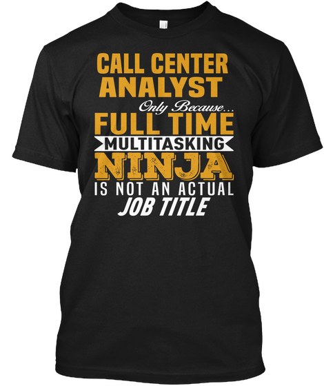 Call Center Analyst Black T-Shirt Front