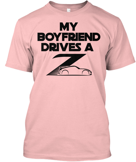 My Boyfriend Drives A 7 Pale Pink T-Shirt Front