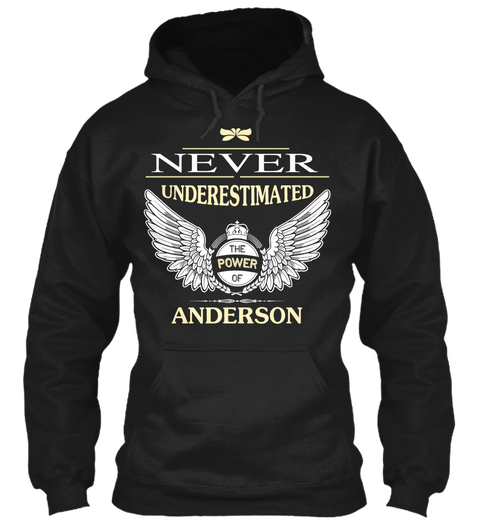 Never Underestimate The Power Of Anderson Black T-Shirt Front
