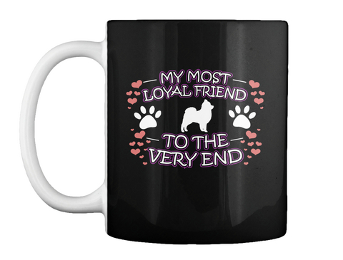 My Most Loyal Friend To The Very End Black T-Shirt Front