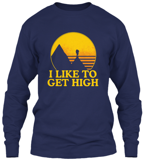 I Like To Get High Navy Camiseta Front