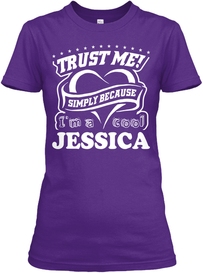 Trust Me ! Simply Because I'm A Cool Jessica Purple Camiseta Front