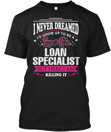 Loan Specialist Black T-Shirt Front