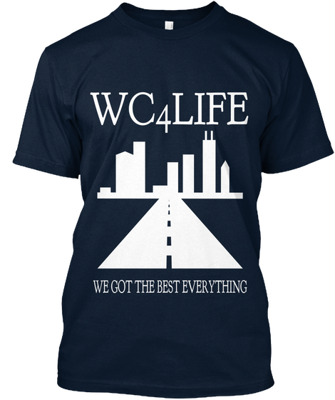 Wc4life We Got The Best Everything  New Navy Kaos Front