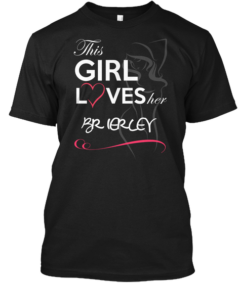 This Girl Loves Her Brierley Black T-Shirt Front