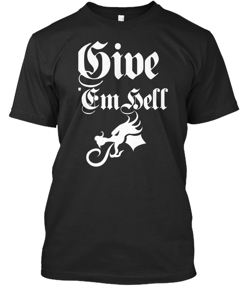 Give Em Sell Black T-Shirt Front