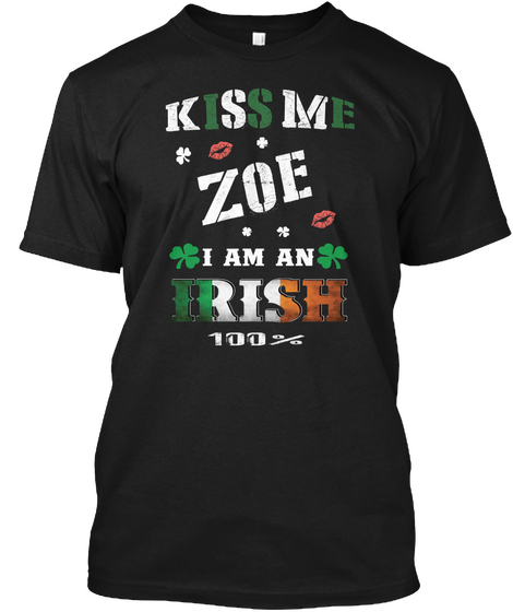 Zoe Kiss Me I'm Irish Black T-Shirt Front