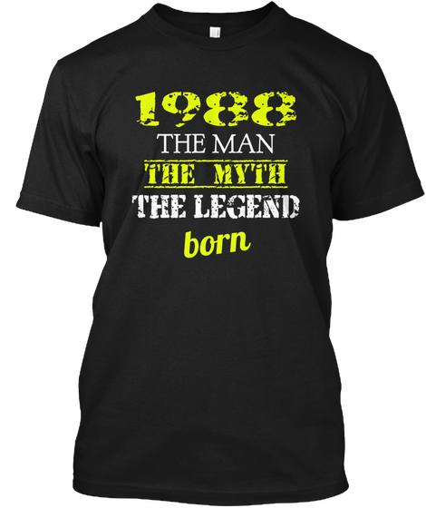 1988 The Man The Myth The Legend Born Black T-Shirt Front