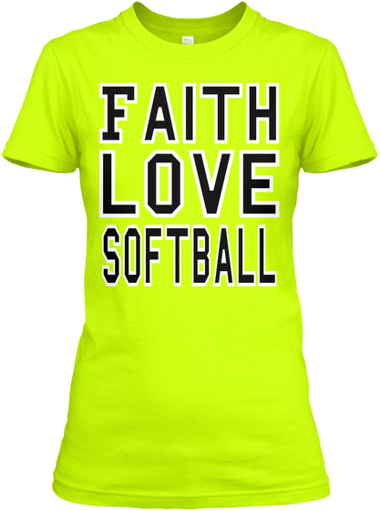 Faith Love Softball Safety Green Maglietta Front