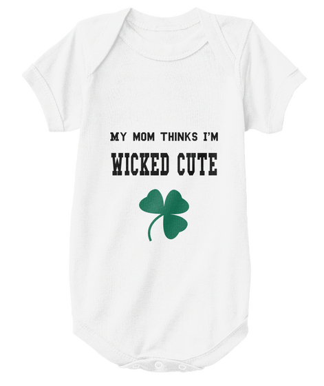 My Mom Thinks I'm Wicked Cute White Camiseta Front