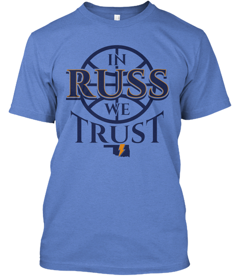 In Russ We Trust Heathered Royal  T-Shirt Front
