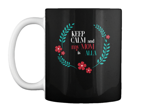 Mother Day Mug For Alla 2017 Black T-Shirt Front