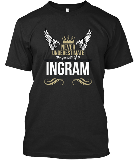 Ingram Never Underestimate  Black T-Shirt Front