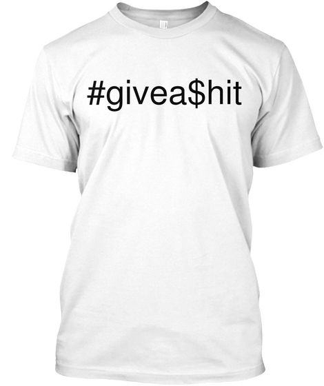 #Givea$Hit White Maglietta Front