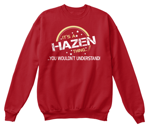 It's A Hazen Thing... ...You Wouldn't Understand! Deep Red  Camiseta Front