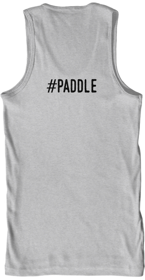 #Paddle Sport Grey Kaos Back