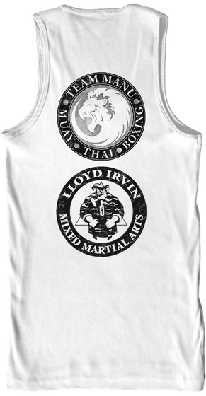 Team Manu Boxing That May Lloyd Irvin Mixed Martial Arts White Camiseta Back