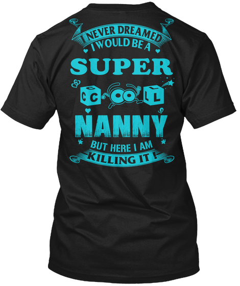 Super Cool Nanny Black T-Shirt Back