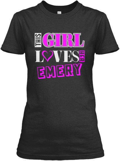 This Girl Loves Emery Name T Shirts Black T-Shirt Front