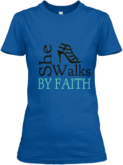 She Walks By Faith Royal Camiseta Front