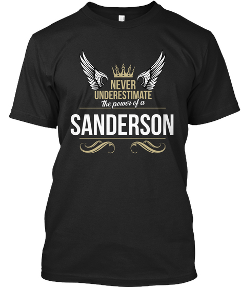 Sanderson Never Underestimate  Black Maglietta Front