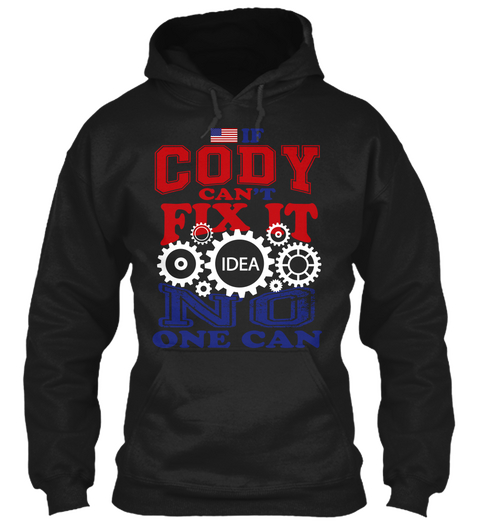 If Cody Can't Fix It Idea No One Can Black Camiseta Front