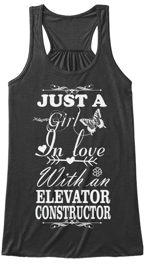 Just A Girl In Love With An Elevator Constructor  Dark Grey Heather T-Shirt Front