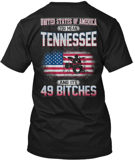 United States Of America And Its 49 Bitches Black áo T-Shirt Back
