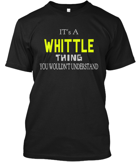 It's A Whittle Thing You Wouldn't Understand Black Camiseta Front