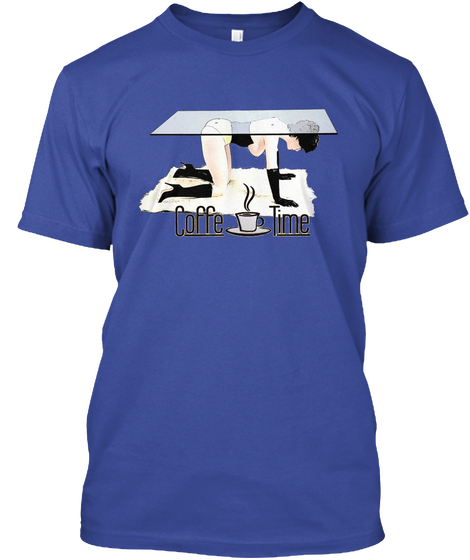 Coffe Time! In Funny Bdsm Way Tee Deep Royal T-Shirt Front