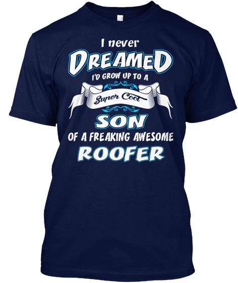 Super Cool Son Roofer Navy T-Shirt Front