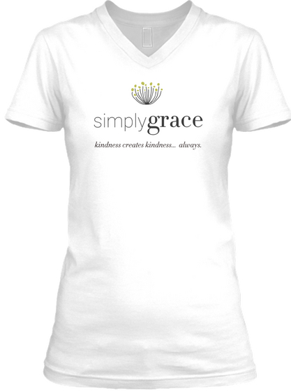 Kindness Creates Kindness... Always. White T-Shirt Front