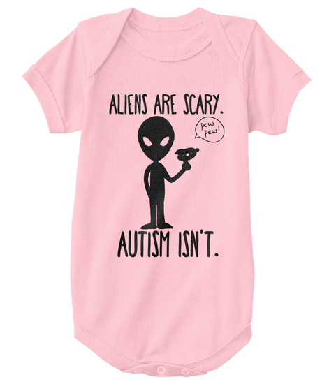 Aliens Are Scary Pew Pew Autism Isn T Pink Kaos Front