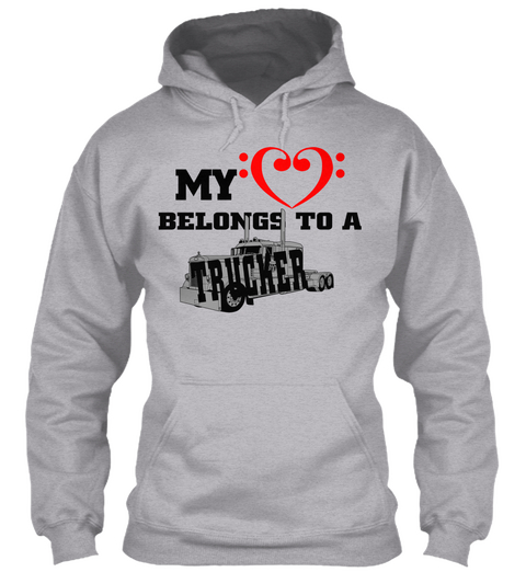 My Heart Belongs To A Trucker Sport Grey Kaos Front