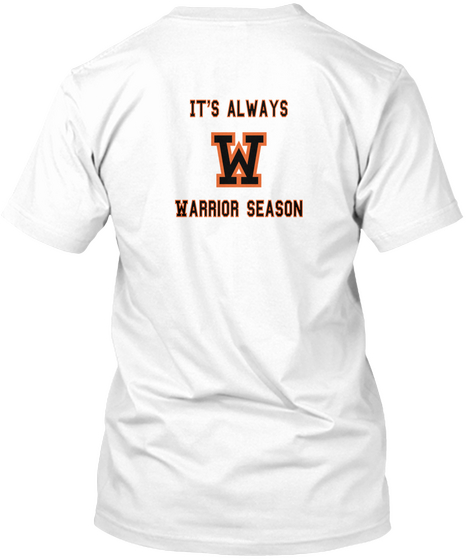 It's Always W Warrior Season White T-Shirt Back