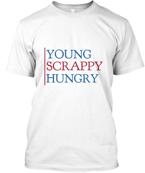 Young Scrappy Hungry White Camiseta Front