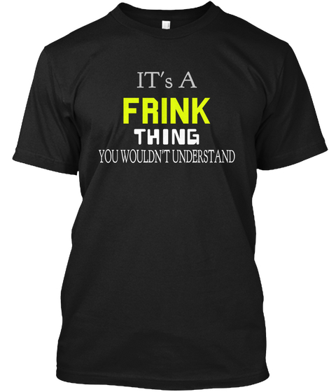 It's A Frink Thing You Wouldn't Understand Black Maglietta Front