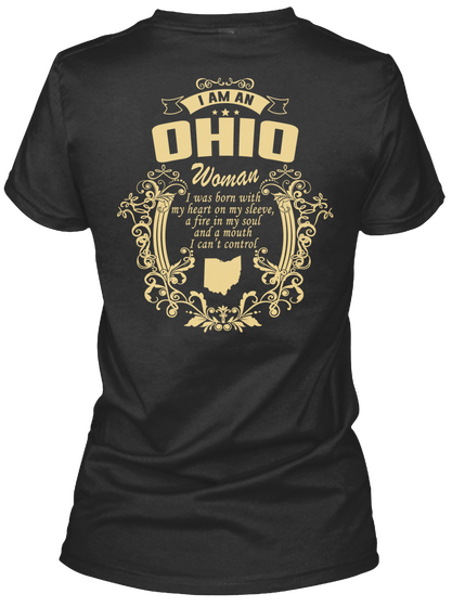 I Am An Ohio Woman I Was Born With My Heart On My Sleeve, A Fire In My Soul And A Mouth I Can't Control Black Kaos Back