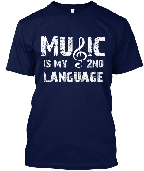 Music Is My 2nd Language Navy T-Shirt Front