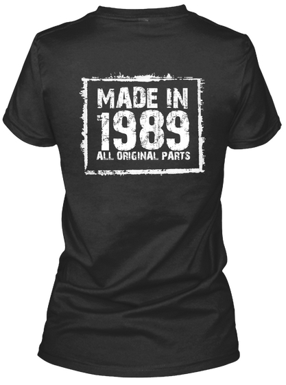 Made In 1989 All Original Parts – Funny Black T-Shirt Back