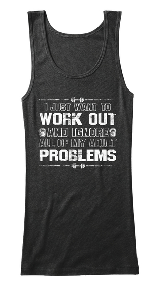 I Just Want To Work Out And Ignore All Of My Adult Problems Black Camiseta Front