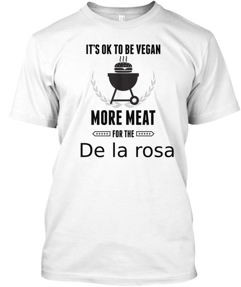 De La Rosa More Meat For Us Bbq Shirt White Kaos Front