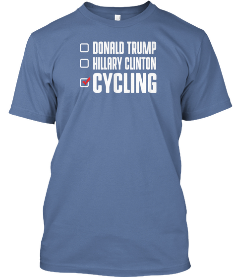 Donald Trump Hillary Clinton Cycling Denim Blue T-Shirt Front