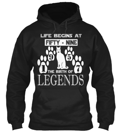 Life Begins At Fifty Nine The Birth Of Legends Black T-Shirt Front