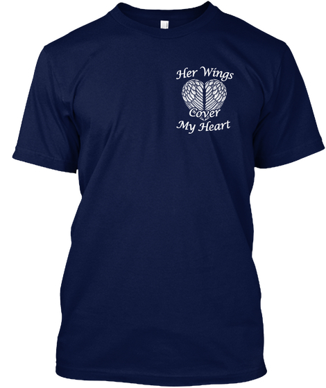 Her Wings Cover My Heart Navy T-Shirt Front