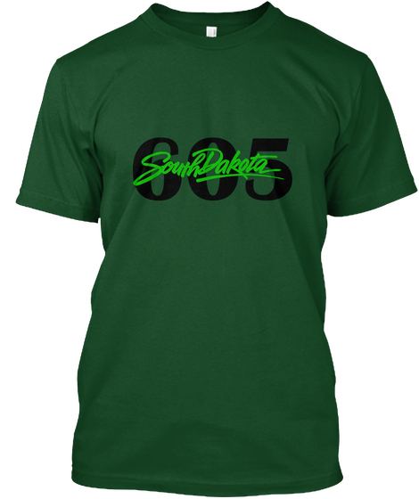 605 South Dakota Deep Forest T-Shirt Front