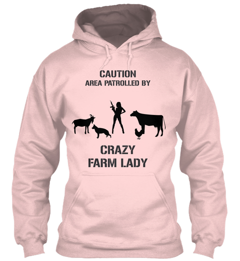 Caution Area Patrolled By Crazy Farm Lady Light Pink áo T-Shirt Front