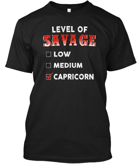 Level Of Savage Low Medium Capricorn Black Kaos Front